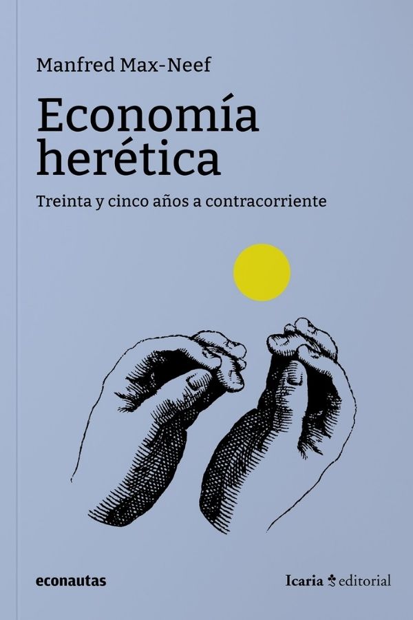 Economía herética - treinta y cinco años a contracorriente
