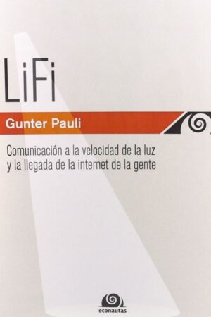 LiFi - Comunicación a la velocidad de la luz y la llegada de la internet de la gente