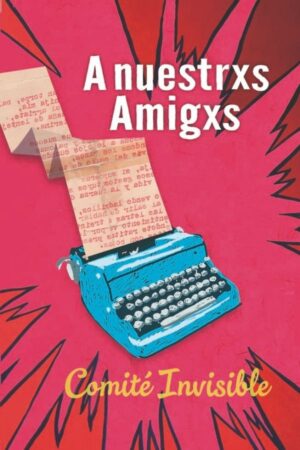 A nuestrxs amigxs
