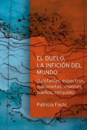 El duelo, la infición del mundo