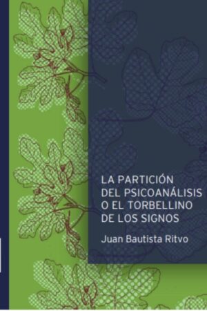 La partición del psicoanálisis o el torbellino de los signos