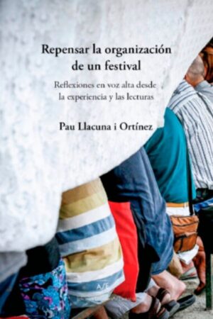 Repensar la organización de un festival