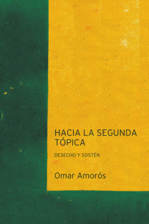 Hacia la segunda tópica. Desecho y sostén