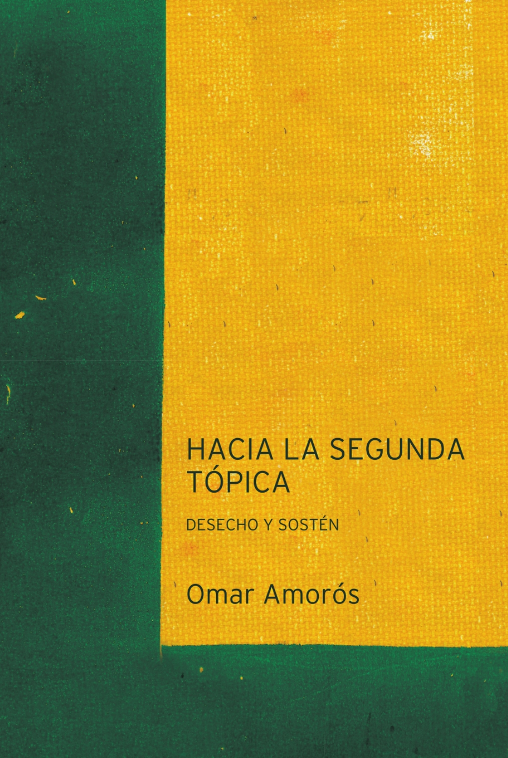 Hacia la segunda tópica. Desecho y sostén
