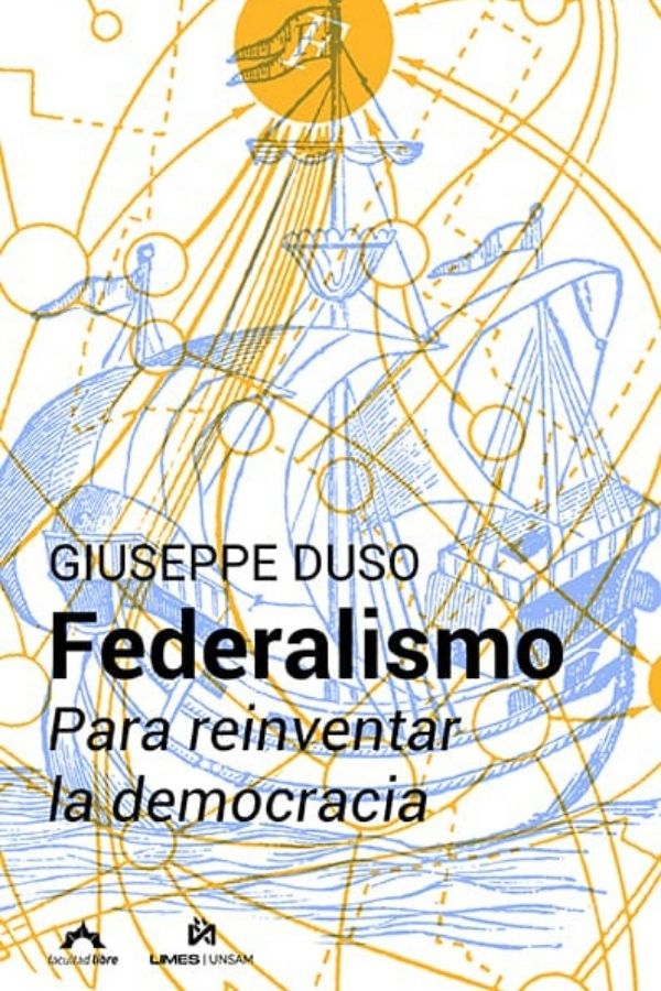 Federalismo. Para reinventar la democracia