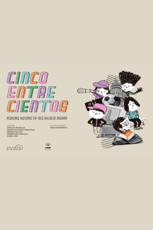 Cinco entre cientos: pequeñas historias en tres siglos de Rosario