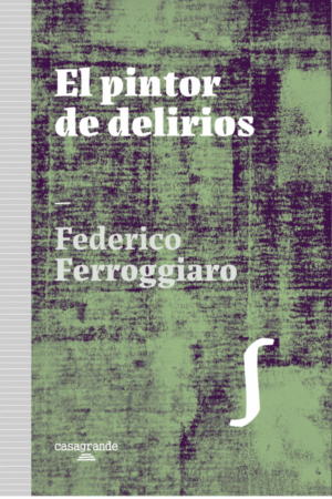 El pintor de los delirios