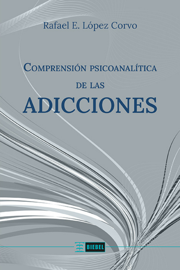 Comprensión psicoanalítica de las adicciones