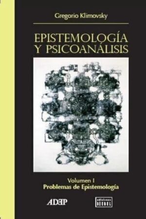 Epistemología y psicoanálisis - Vol I