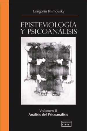 Epistemología y psicoanálisis - Vol. II