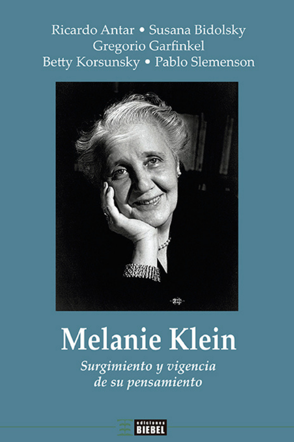 Melanie Klein. Surgimiento y vigencia de su pensamiento