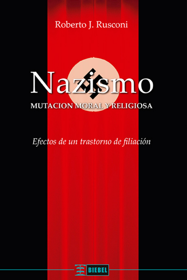 Nazismo. Mutación moral y religiosa