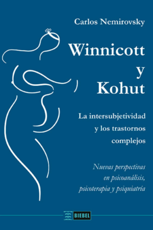 Winnicott y Kohut. La intersubjetividad y los trastornos complejos