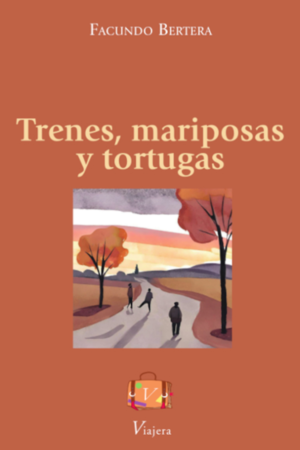 Trenes, mariposas y tortugas